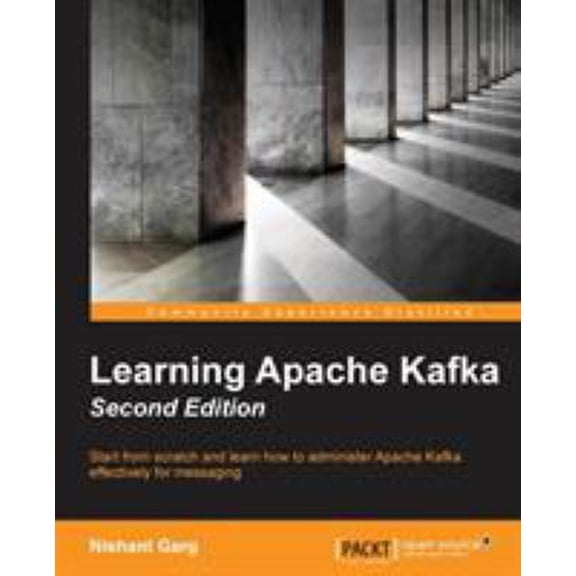 Pre-Owned Learning Apache Kafka Second Edition (Paperback) 1784393096 9781784393090