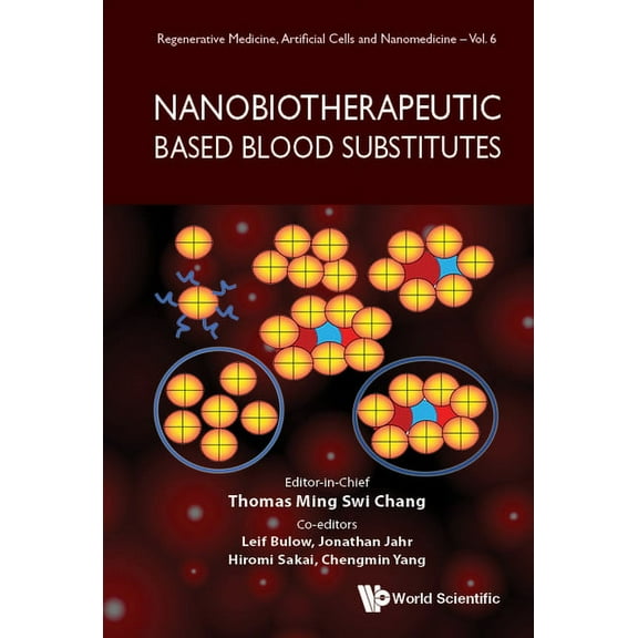 Regenerative Medicine, Artificial Cells and Nanomedicine: Nanobiotherapeutic Based Blood Substitutes (Hardcover)
