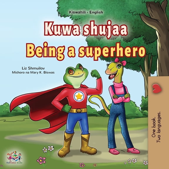 Swahili English Bilingual Collection Being a Superhero (Swahili English Bilingual Children's Book), (Paperback)