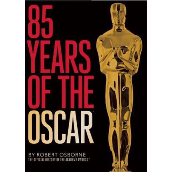 Pre-Owned 85 Years of the Oscar: The Official History of the Academy Awards (Hardcover) 0789211424 9780789211422