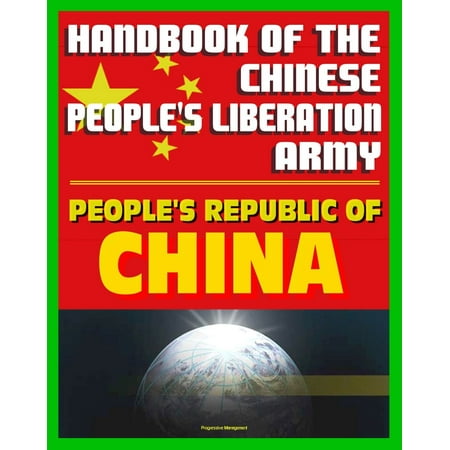 Handbook of the Chinese People's Liberation Army by the U.S. Defense Intelligence Agency: Armed Forces, History, Doctrine, Command and Control - (Best Intelligence Agencies In The World)
