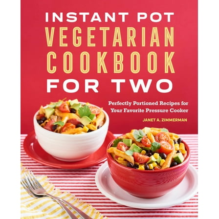 Pre-Owned Instant Pot(r) Vegetarian Cookbook for Two: Perfectly Portioned Recipes for Your Favorite Pressure Cooker (Paperback) 1648769993 9781648769993