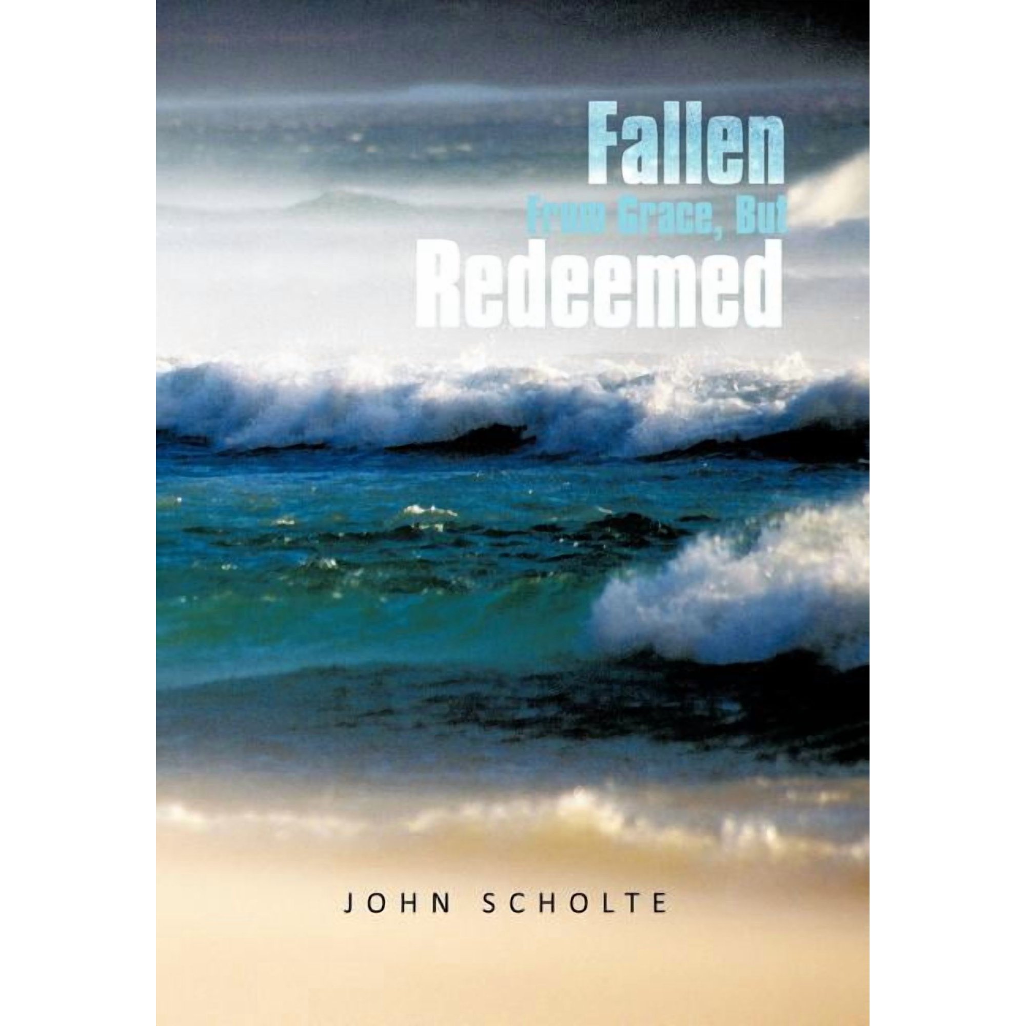 Fallen from Grace But Redeemed (Hardcover)