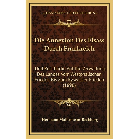 Die Annexion Des Elsass Durch Frankreich (Hardcover)