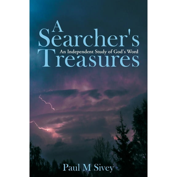A Searcher's Treasures: An Independent Study of God's Word, (Paperback)