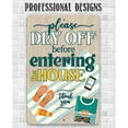 thumbnail image 5 of Metal Sign - Please Dry Off Before Entering The House - Durable Metal Sign - Use Indoor/Outdoor - Makes a Great Beach House Decor and Housewarming Gift Under $20 (8" x 12"), 5 of 5