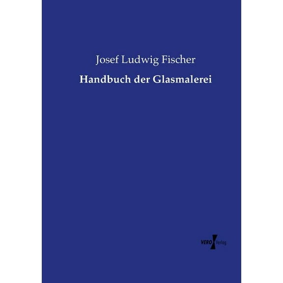 Handbuch der Glasmalerei (Paperback)