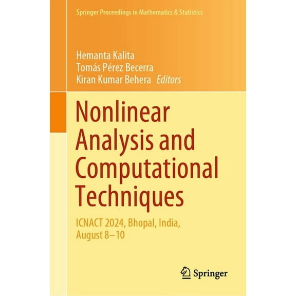 Springer Proceedings in Mathematics & St Nonlinear Analysis and Computational Techniques: Icnact 2024, Bhopal, India, August 8-10, Book 501, (Hardcover)