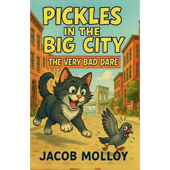 Pickles in the Big City: The Very Bad Dare, (Paperback)