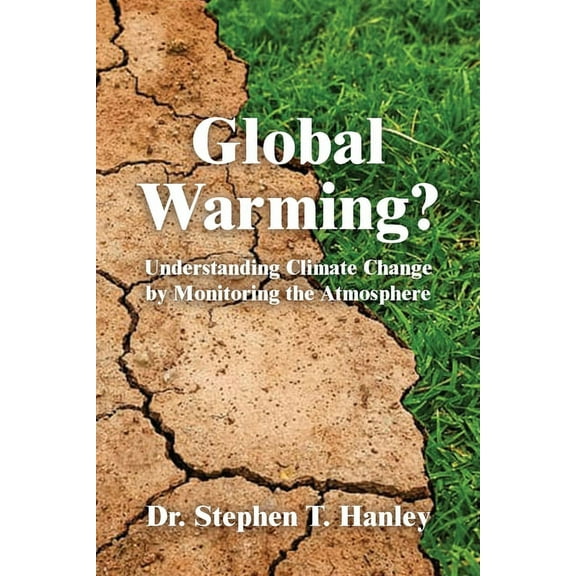 Global Warming?: Understanding Climate Change by Monitoring the Atmosphere (Paperback)