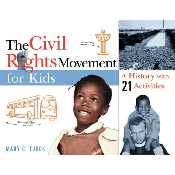 Pre-Owned The Civil Rights Movement for Kids: A History with 21 Activities Volume 15 (Paperback) 155652370X 9781556523700