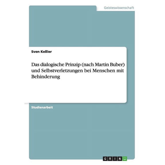 Dialogische Prinzip (nach Martin Buber) Und Selbstverletzungen Bei Menschen Mit Behinderung