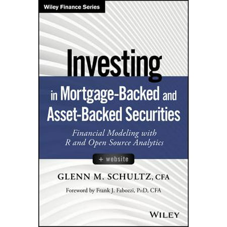 Investing in Mortgage-Backed and Asset-Backed Securities, + Website : Financial Modeling with R and Open Source (Best Open Source Analytics)