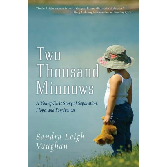 Two Thousand Minnows : A Young Girl's Story of Separation, Hope, and Forgiveness (Paperback)