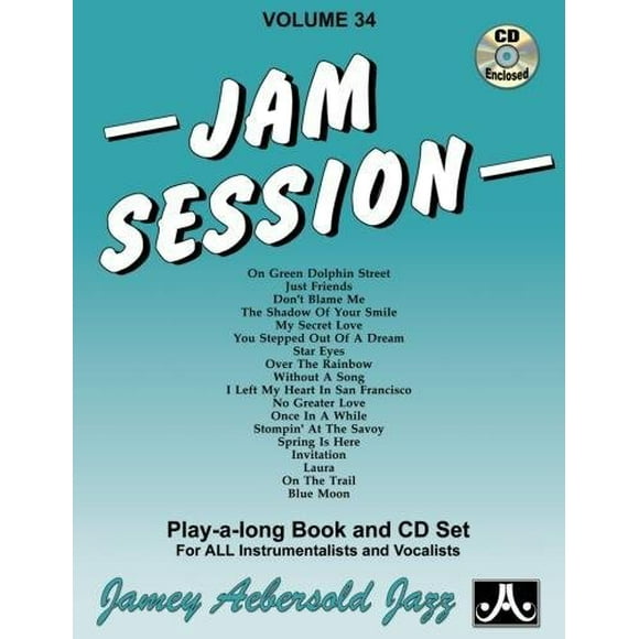 Vol. 34, Jam Session (Livre et CD Set) (Jeu de Jazz-A-Long pour Tous les Instrumentistes et Chanteurs)