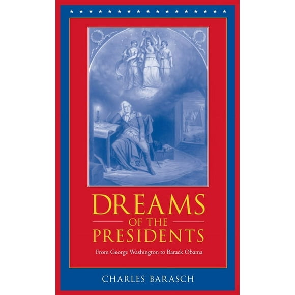 Dreams of the Presidents : From George Washington to Barack Obama (Paperback)
