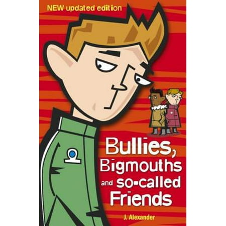 Bullies, Bigmouths and So-Called Friends - eBook