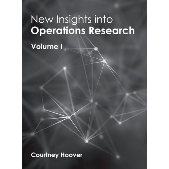 New Insights Into Operations Research: Volume I, (Hardcover)