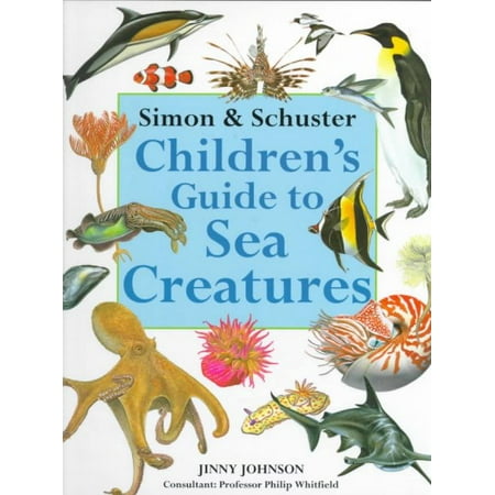 Simon & Schuster Children's Guide to Sea Creatures