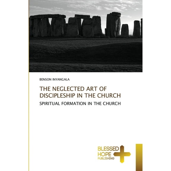 The Neglected Art of Discipleship in the Church, (Paperback)