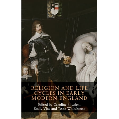 UPC: 9781526149237 | Seventeenth- And Eighteenth-Century Studies: Religion and Life Cycles in Early Modern England (Hardcover)