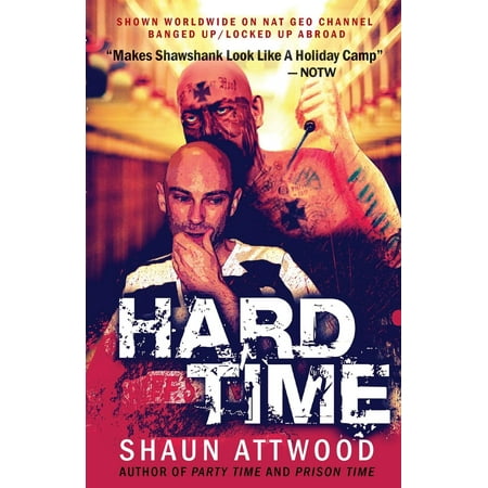 English Shaun Trilogy: Hard Time: Locked Up Abroad (Best Locked Up Abroad)