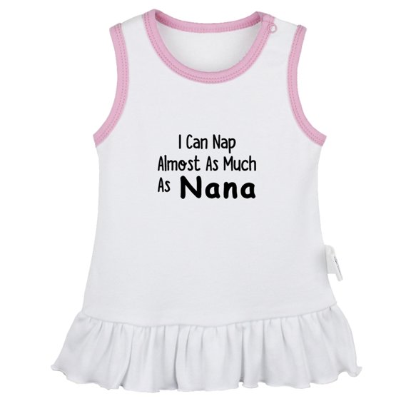 I Can Nap Almost as Much as Nana Funny Dresses For Baby, Newborn Babies Skirts, Infant Princess Dress, 0-24M Kids Graphic Clothes (White Sleeveless Dresses, 12-18 Months)