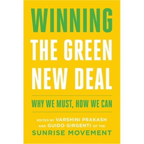 Pre-Owned Winning the Green New Deal: Why We Must, How We Can (Paperback) 198214243X 9781982142438