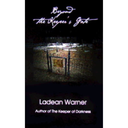 Pre-Owned Beyond the Keeper s Gate (Paperback) by Ladean Warner