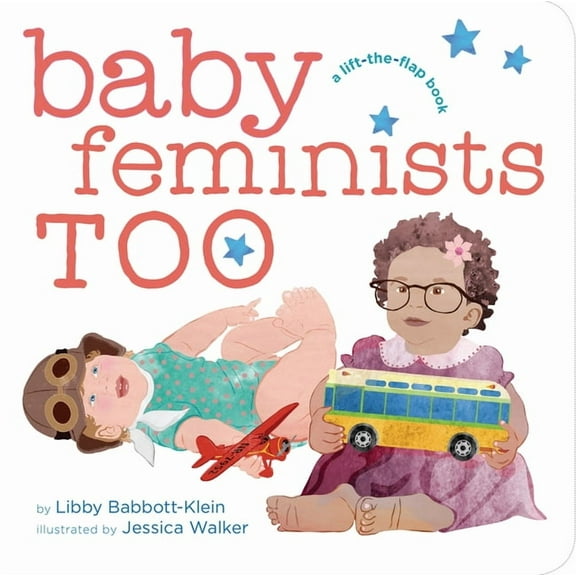 Baby Feminists Too, (Board Book)