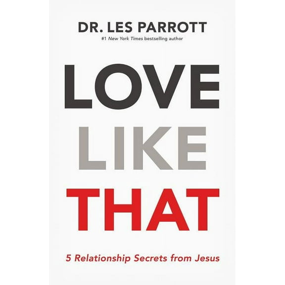 Love Like That: 5 Relationship Secrets from Jesus, (Paperback)