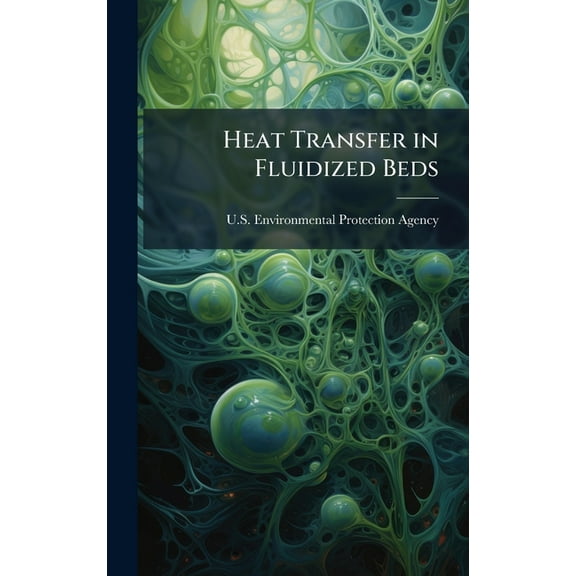 Heat Transfer in Fluidized Beds, (Hardcover)