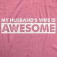 thumbnail image 2 of Women's My Husband's Wife Is Awesome T Shirt Funny Married Tee for Women Womens Graphic Tees, 2 of 9