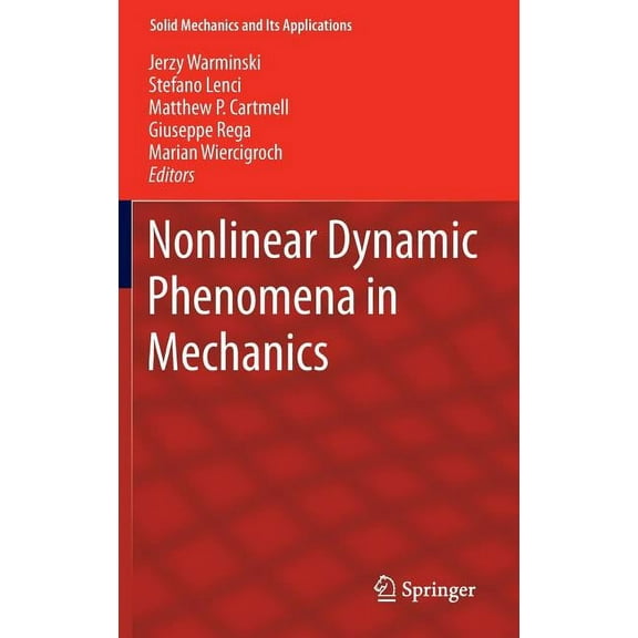 Solid Mechanics and Its Applications Nonlinear Dynamic Phenomena in Mechanics, Book 181, (Hardcover)