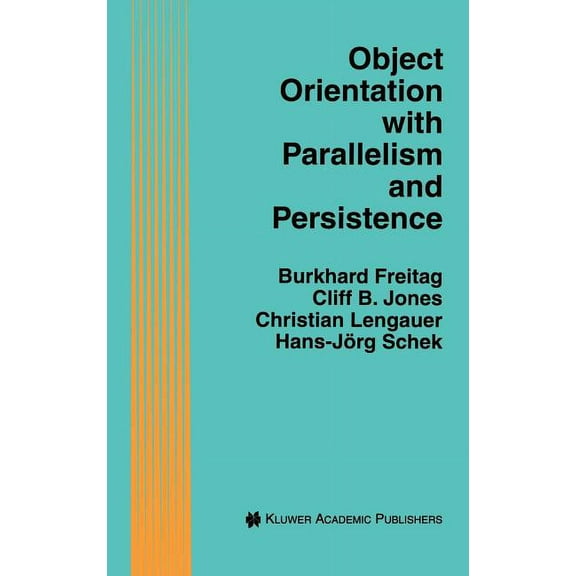 The Springer International Engineering a Object Orientation with Parallelism and Persistence, Book 370, (Hardcover)