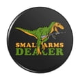 thumbnail image 1 of Small Arms Dealer Weapons Dinosaur T-Rex Funny Humor Pinback Button Pin, 1 of 5