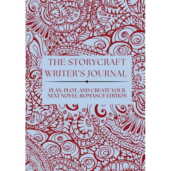 The Storycraft Writer's Journal: Plan, Plot, and Create Your Next Novel, (Paperback)