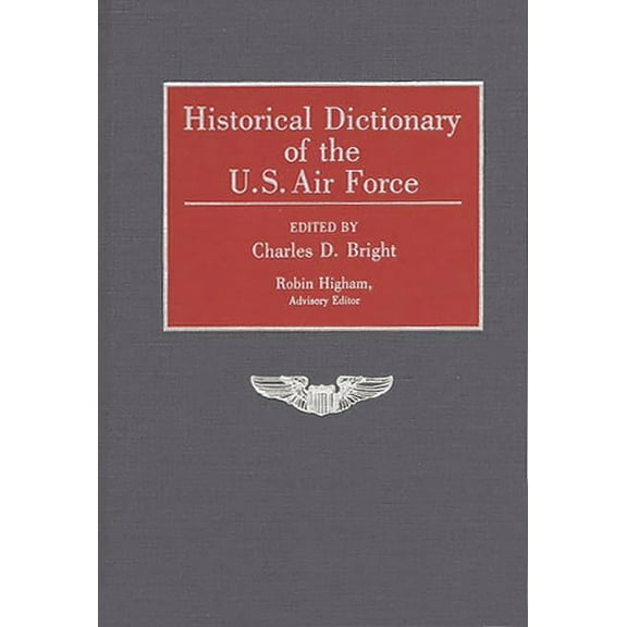 Historical Dictionary of the U.S. Air Force, (Hardcover)