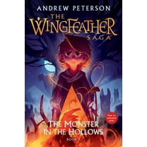 Wingfeather Saga The Monster in the Hollows: The Wingfeather Saga Book 3, (Paperback)
