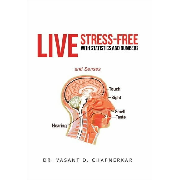 Live Stress-Free with Statistics and Numbers (Hardcover) by Dr. Vasant D Chapnerkar