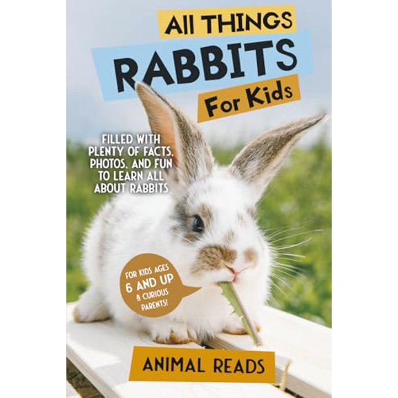 Pre-Owned All Things Rabbits For Kids: Filled With Plenty of Facts, Photos, and Fun to Learn all About Bunnies (Paperback) 3967720810 9783967720815