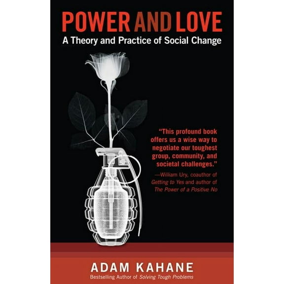 Power and Love : A Theory and Practice of Social Change (Paperback)