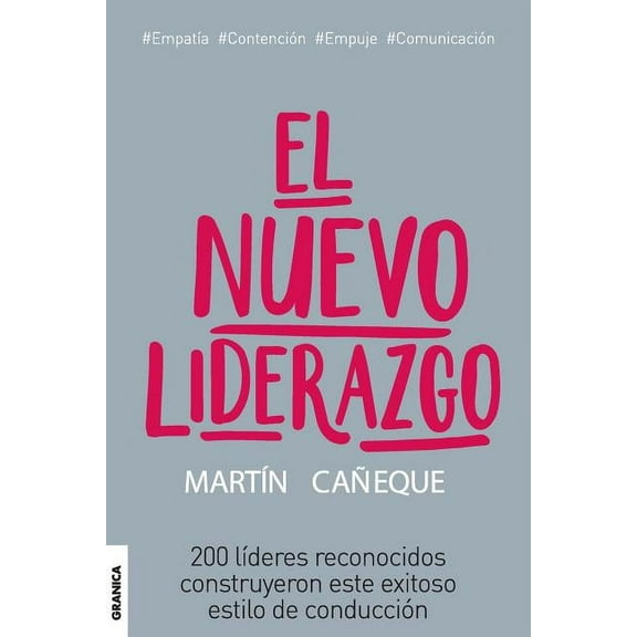El nuevo liderazgo. 200 l?deres reconocidos construyeron este exitoso estilo de conducci?n