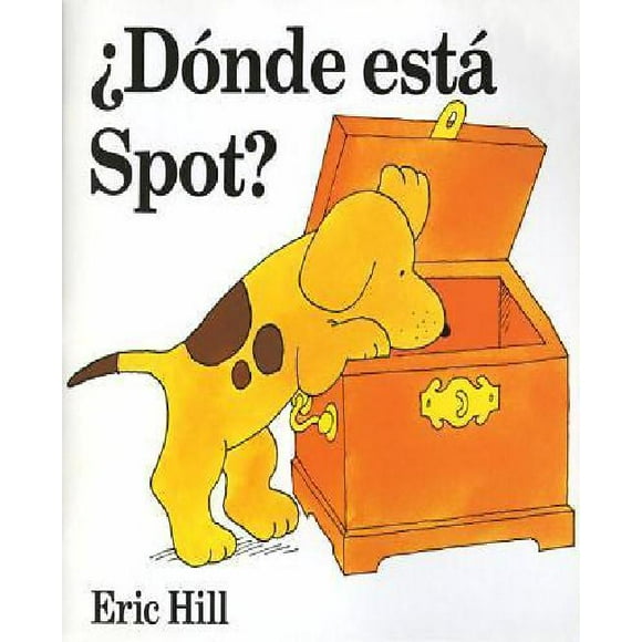 Donde esta Spot? / Wheres Spot? par Colline, Eric