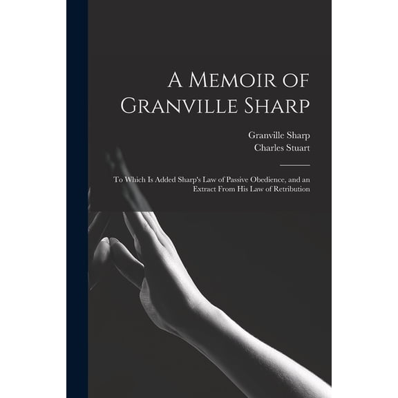 A Memoir of Granville Sharp, (Paperback)