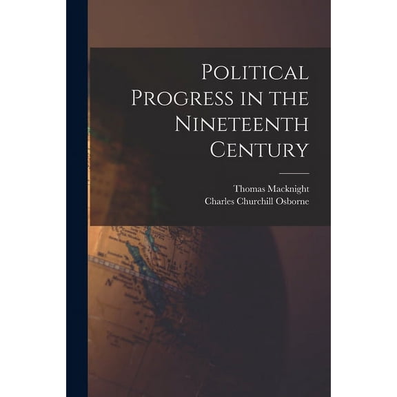 Political Progress in the Nineteenth Century [microform] (Paperback)