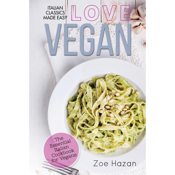 Vegan: The Essential Italian Cookbook for Vegans, (Paperback)