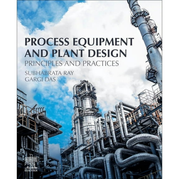 Process Equipment and Plant Design: Principles and Practices, (Paperback)