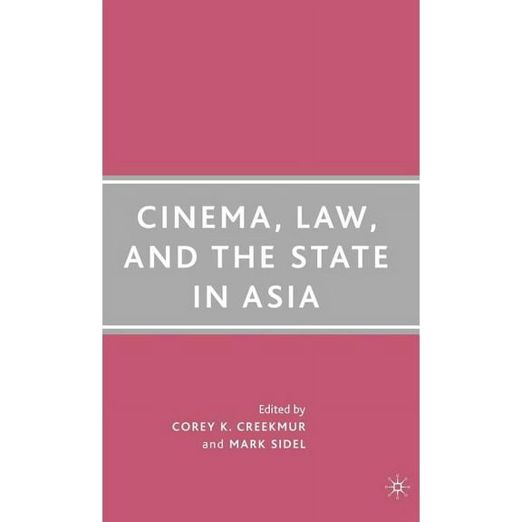 Cinema, Law, and the State in Asia, (Hardcover)