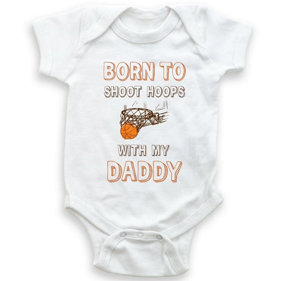 Born To Shoot Hoops With My Daddy - Baby Bodysuit - Funny Basketball Baby Shower Gift - Baby Boy